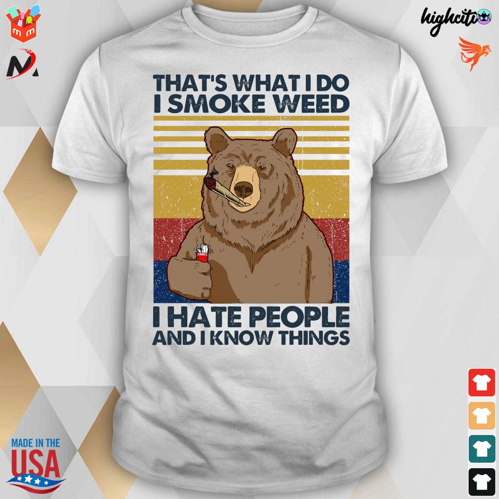 Official That's What Do I Smoke Weed I Hate People And I Know Things Vintage Retro T-Shirt