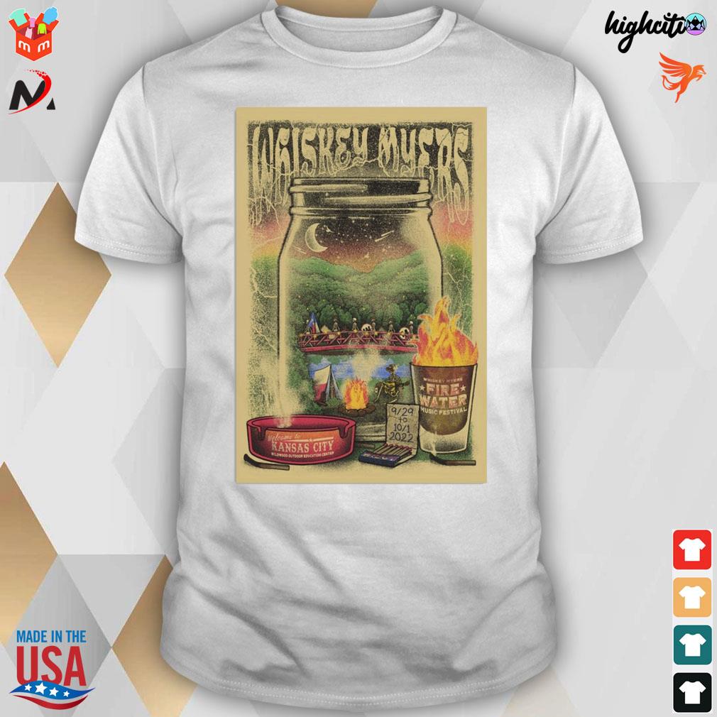 Whiskey myers Kansas city october 1st 2022 fire water music festival t-shirt