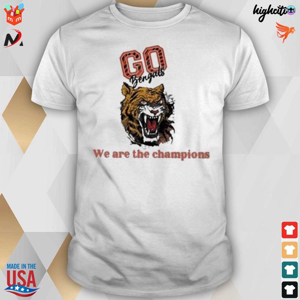 Cincinnati Bengals go bengals we are the champions t-shirt