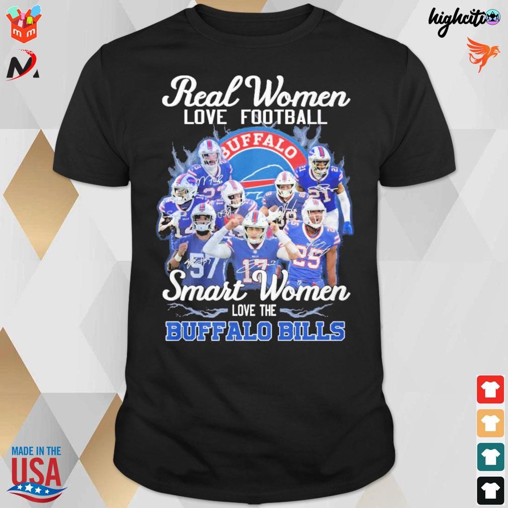 Real women love football smart women love the Buffalo Bills all player signature t-shirt