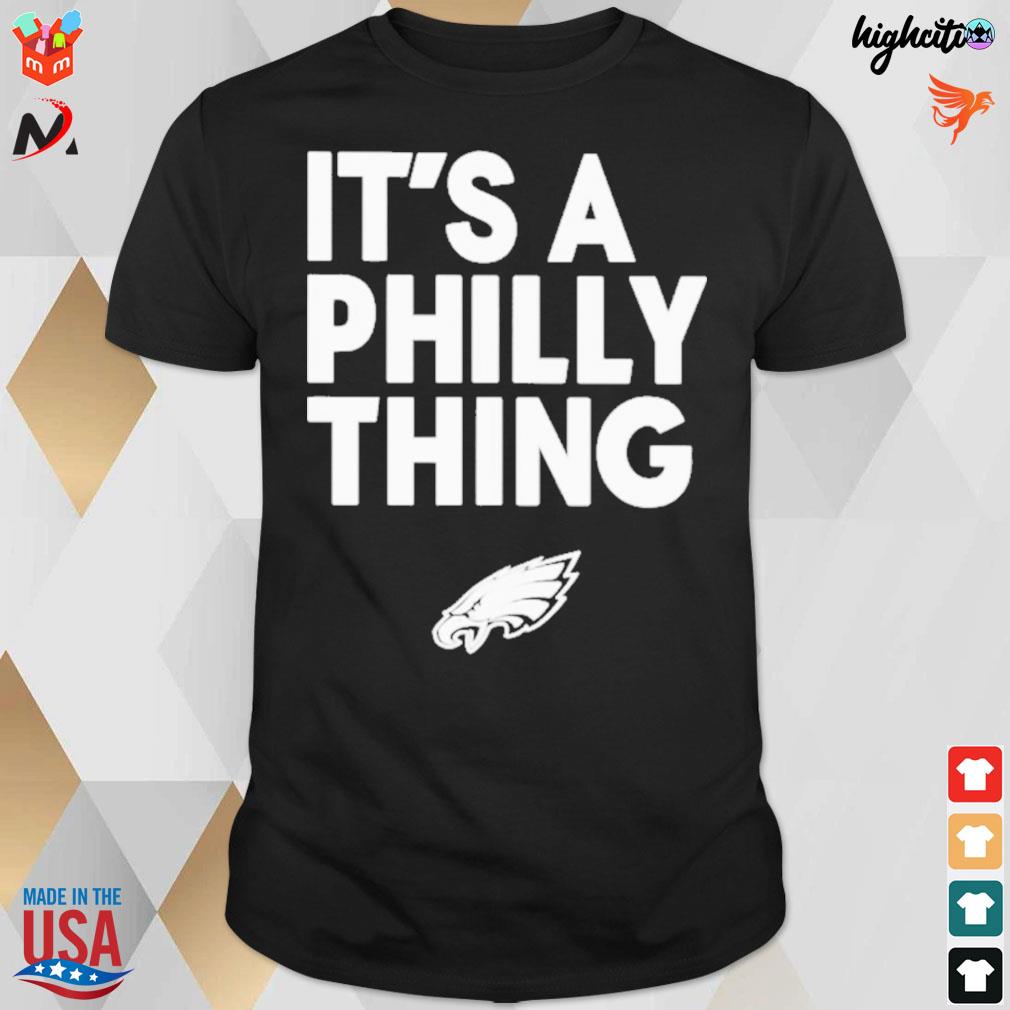 Original It’s a Philly thing Philadelphia Eagles Black t-shirt