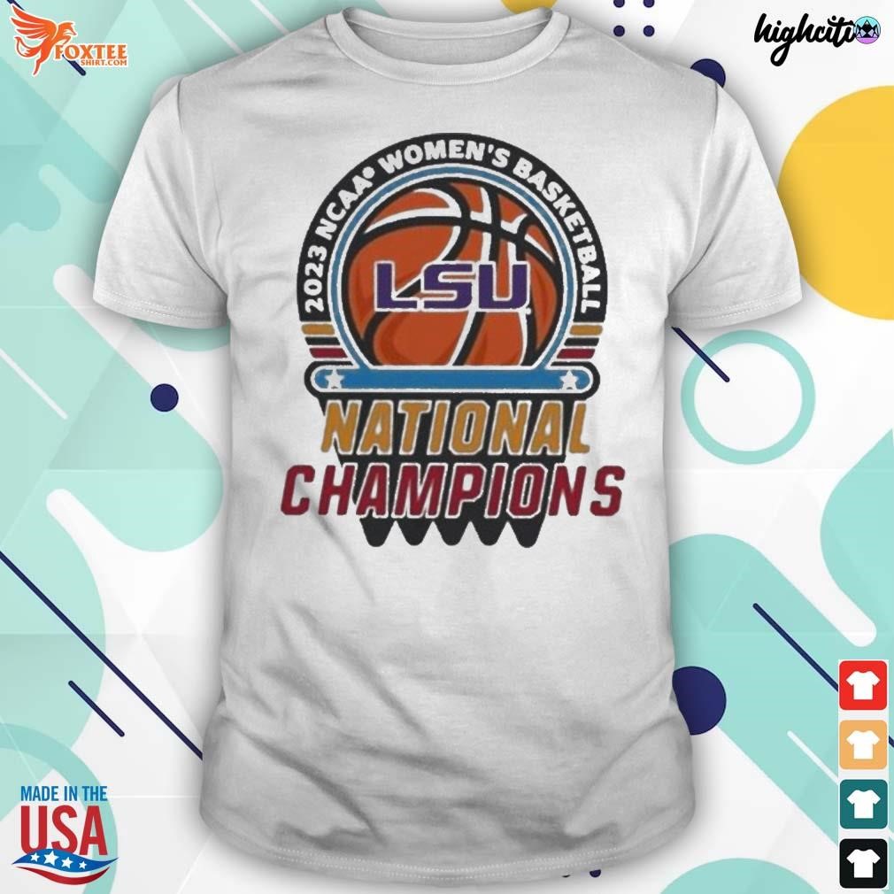 National champions Lsu tigers 2023 ncaa women's basketball t-shirt