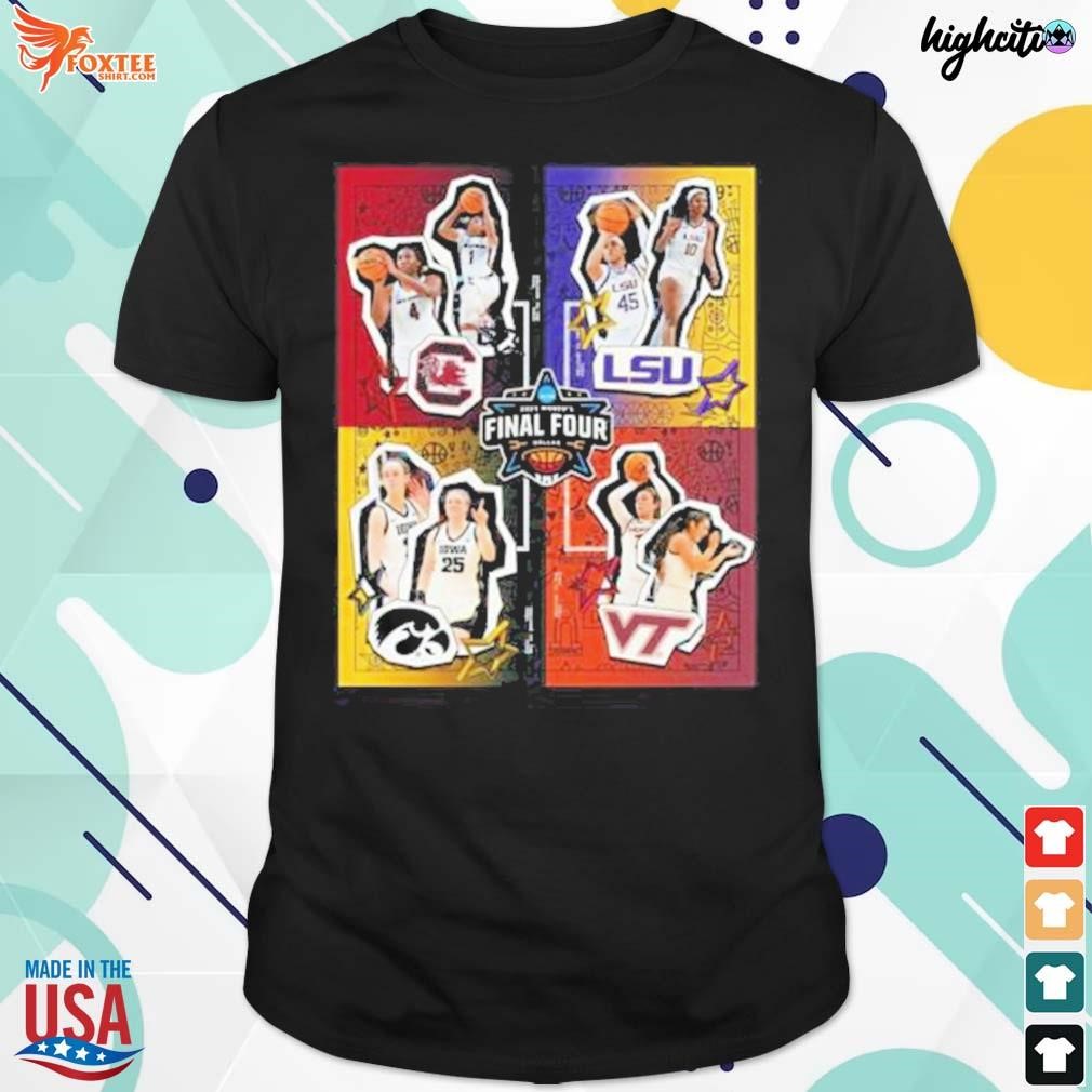 Ncaa 2023 women's final four Dallas four 4 team LSU t-shirt
