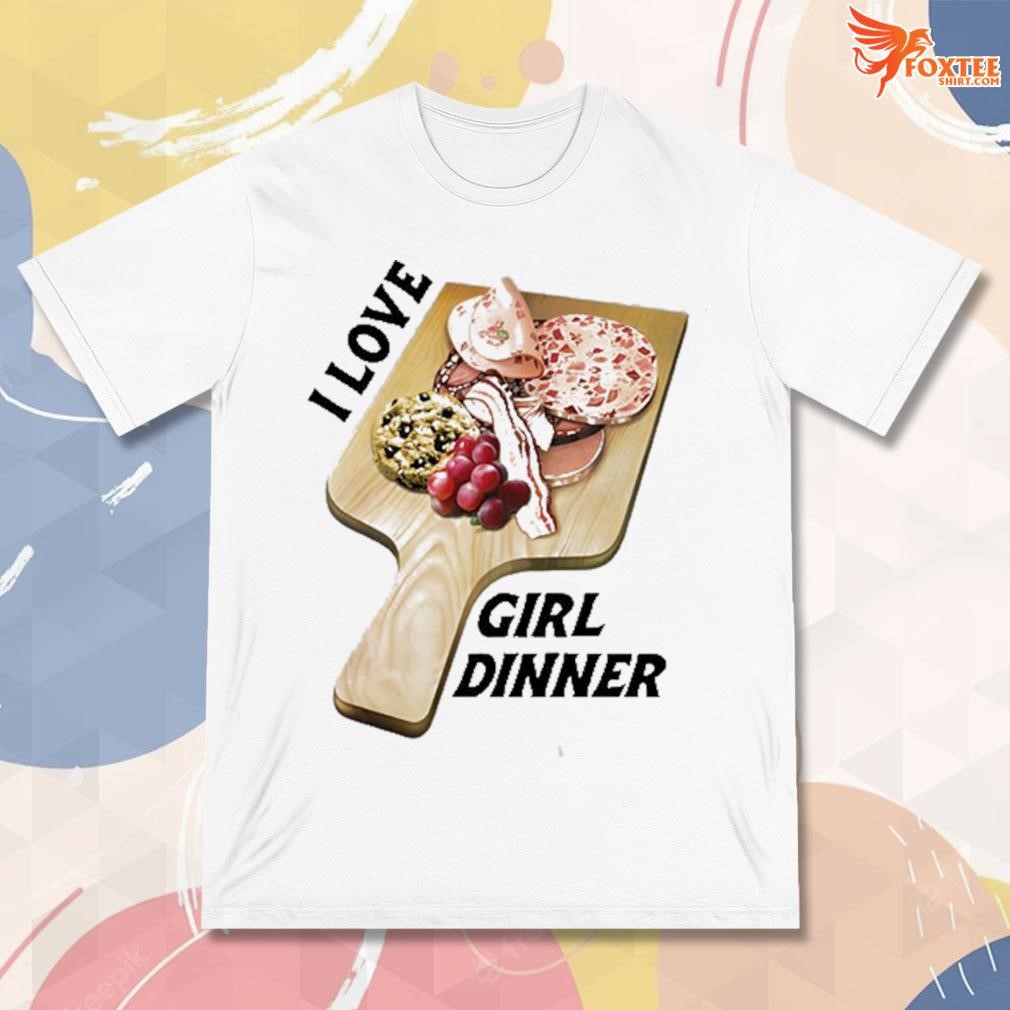 Best I love girl dinner art design t-shirt