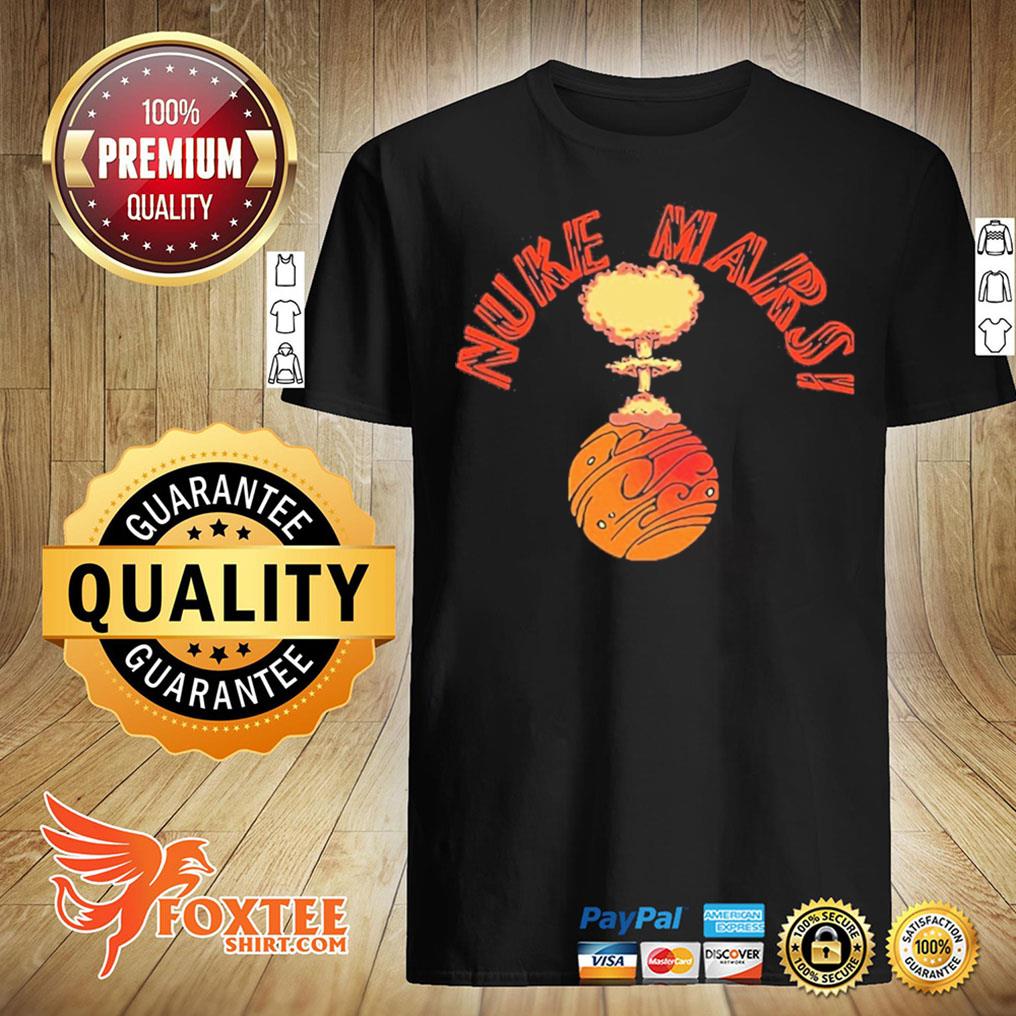 elon musk nuke mars t shirt